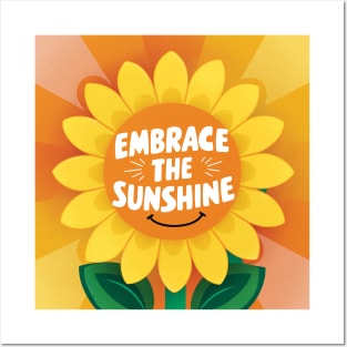 Embrace the Sunshine Posters and Art